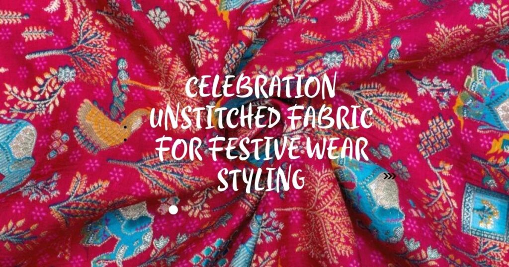 Celebration Unstitched Fabric for Festive Wear Styling