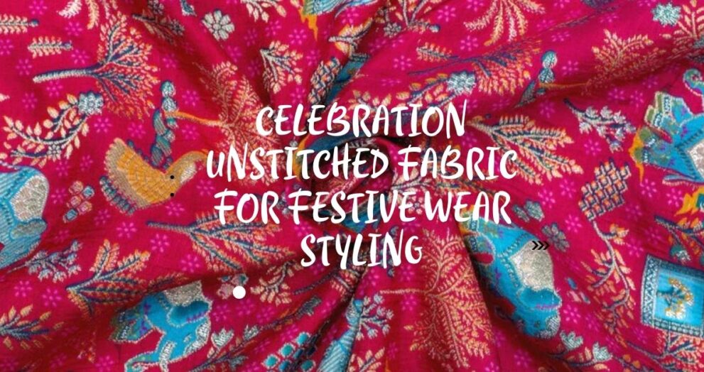 Celebration Unstitched Fabric for Festive Wear Styling