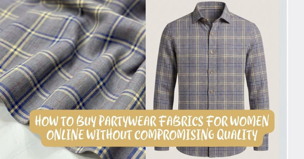 Sadev Fabric - How to Buy Partywear Fabrics for Women Online Without Compromising Quality